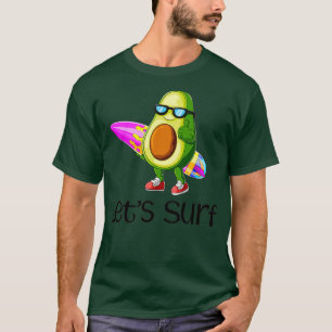 Letx27s Surf Avocado T-Shirt