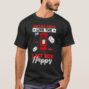 Letzte Box Happy Postal Worker Mailman Postman Mai T-Shirt