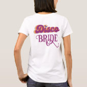 Letzte Diskothek Retro Bachelorette Bride|Bridesma T-Shirt (Rückseite)