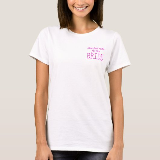 letzte Fahrt für die Braut T-Shirt (Vorderseite)