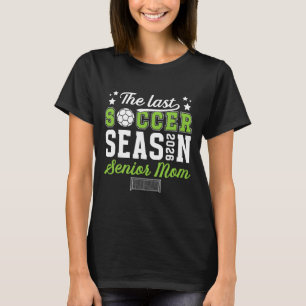 Letzte Fußball-Saison Fußball Senior Mom 2026 Fußb T-Shirt