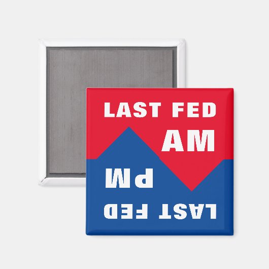 Letzte Gefüttert Am, Letzte Gefüttert PM Magnet (Vorderseite/Rückseite)