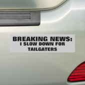 Letzte Nachrichten: Ich verlangsame für Tailgaters Autoaufkleber (Auf Auto)