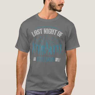 Letzte Nacht der Freiheit Lustige Junggesellenpart T-Shirt