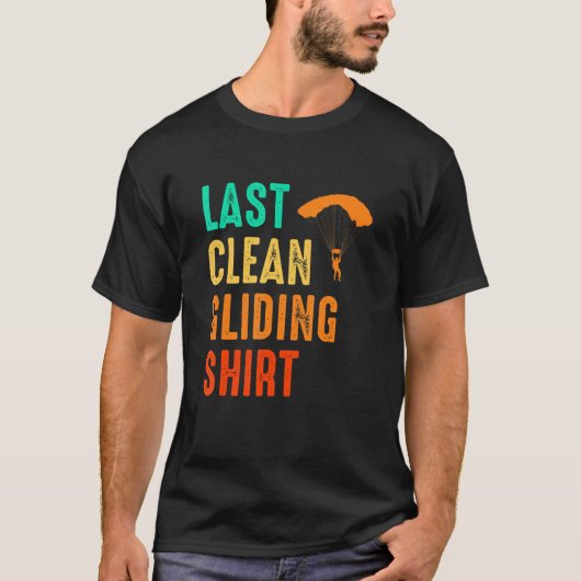 Letzte saubere Gleitschirmflieger Paragliding Skyd T-Shirt (Vorderseite)
