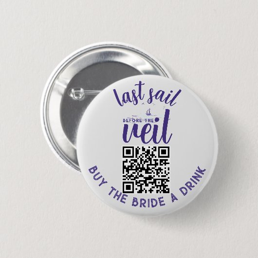 Letzte Segel kaufen Bride Drink QR Code Nautical B Button (Vorne & Hinten)