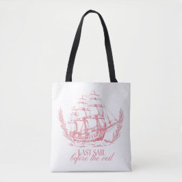 Letzte Segelpartie vor dem Schleier Junggesellinne Tasche