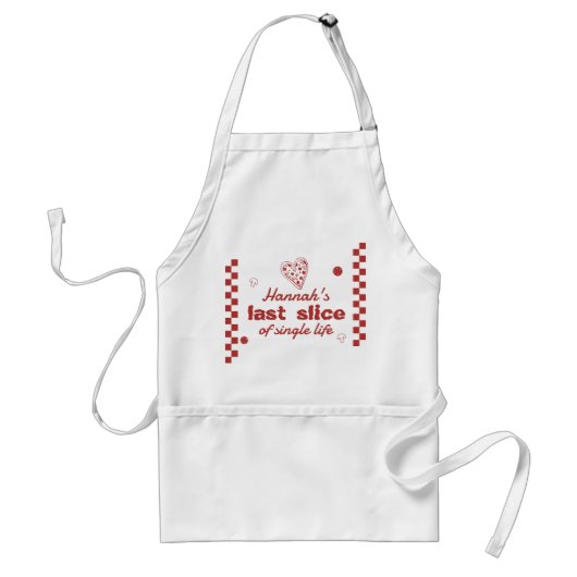 Letzte Slice Pizza Bachelorette Wochenende Party Schürze (Vorne)