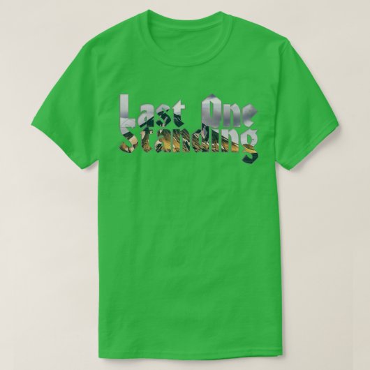 Letzte Stehend T-Shirt (Design vorne)