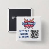 Letzte Swing Kaufen Sie einen Drink QR-Code-Button Button (Vorne & Hinten)