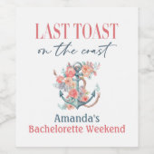 Letzte Toast Küste Bachelorette Weedkend Dekoratio Weinetikett (Einzelnes Label)