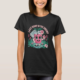 Letzte Tollerei im Sumpf T-Shirt
