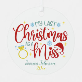 Letzte Weihnachten als Miss Getried Niedlich Ornament Aus Metall