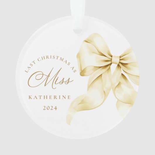 Letzte Weihnachten als Miss - Gold Bow Acrylic Ornament (Rückseite)