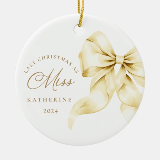 Letzte Weihnachten als Miss - Gold Ribbon Keramik Ornament (Vorne)