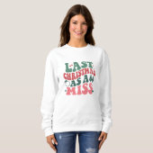 Letzte Weihnachten als Miss , Weihnachtsgeschenk Sweatshirt (Vorne ganz)