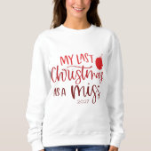 Letzte Weihnachten als Miss | Whimsy Red Typografy Sweatshirt (Vorderseite)