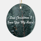 Letzte Weihnachten gab ich dir mein Herz Keramik Ornament (Links)