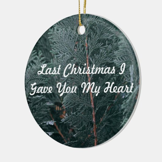 Letzte Weihnachten gab ich dir mein Herz Keramik Ornament (Links)