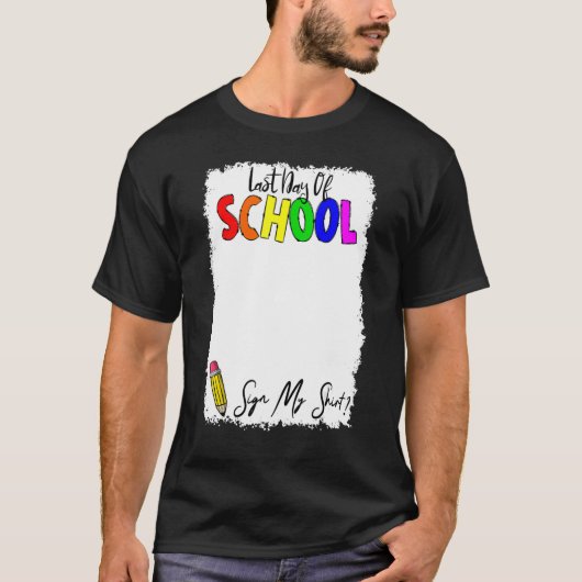 Letzten Schultag unterschreibe mir meine Schule T-Shirt (Vorderseite)