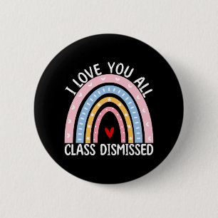 Letzten Tag der Schule I Liebe Sie alle CL entlass Button