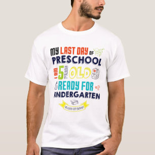 Letzten Tag der Vorschule bin ich 5 Jahre alt Fert T-Shirt
