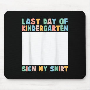 Letzten Tag des Kindergartens unterschreiben meine Mousepad
