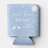 Letzten Toast am Party des Bachelorette-Wochenende Dosenkühler (Rückseite)