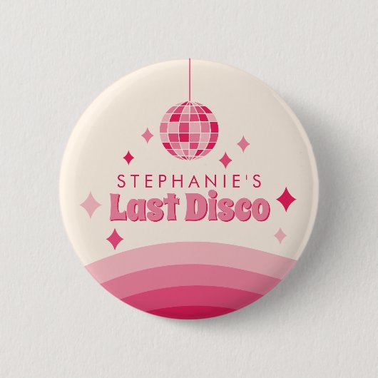 Letzter Disco Junggeselinnen-Abschied mit benutzer Button (Vorderseite)
