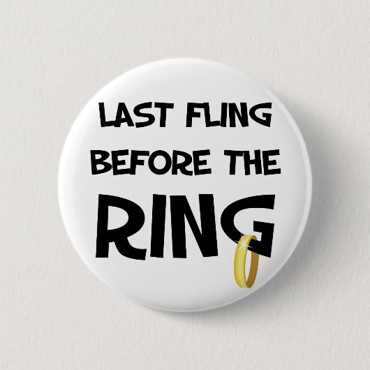 Letzter Fling vor dem Ringknopf Button (Vorderseite)