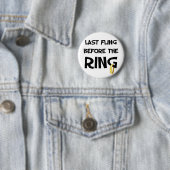 Letzter Fling vor dem Ringknopf Button (Beispiel)
