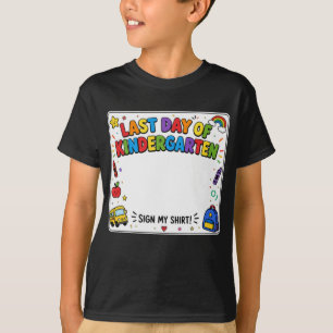 Letzter Kindergarten-Tag - Unterschreibe mein T-Sh T-Shirt