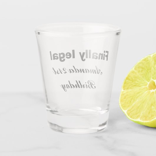 Letzter legaler 21. Geburtstag Schnapsglas (Rückseite)
