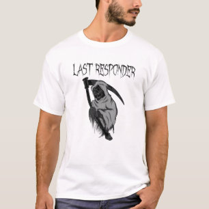 Letzter Responder Grim Sensenmann Dunkler Spaß Spo T-Shirt