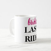 Letzter Ritt der Braut Country Bachelorette Kaffeetasse (Vorderseite Links)