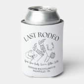 Letzter Rodeo-Junggesellinnenabschied Can Cooler | Dosenkühler (Kanne Vorderseite)