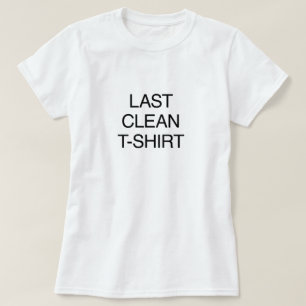 Letzter sauberer T - Shirt