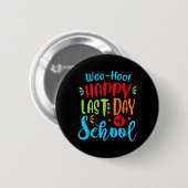Letzter Schullehrer Schüler Abschluss Geschenk Button (Vorne & Hinten)