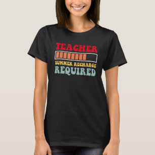 Letzter Schullehrer Sommeraufschlag erforderlich T-Shirt
