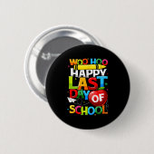 Letzter Schullehrertag Schüler Abschluss Button (Vorne & Hinten)