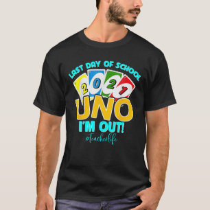 Letzter Schultag 2021 Uno I'm out Teacherlife T-Shirt