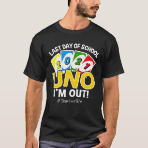 Letzter Schultag 2021 Uno I'm out Teacherlife T-Shirt