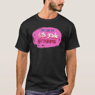 Letzter Schultag 6. Klasse Autogramm Grundschule T-Shirt