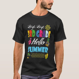 Letzter Schultag der Kinder Tschüss 3. Klasse Hall T-Shirt