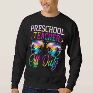 Letzter Schultag für Vorschullehrer Sweatshirt