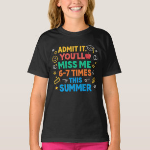 Letzter Schultag Lustig Gib Es Zu Du Wirst Mich Ve T-Shirt