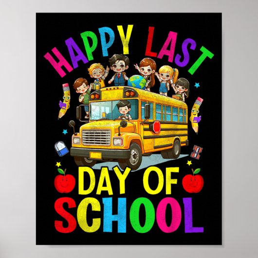 Letzter Schultag Niedlicher Schulbuslehrer Poster (Vorne)