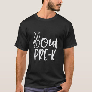 Letzter Schultag Peace Out Vorschule Pre K Lehre T-Shirt