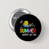 Letzter Schultag Schüler Hallo Sommer Button (Vorne & Hinten)