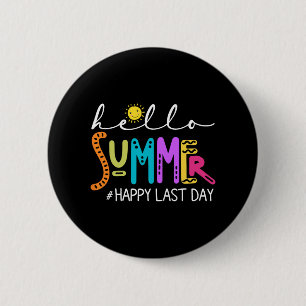 Letzter Schultag Shirt Lehrer Schüler Hallo Sommer Button